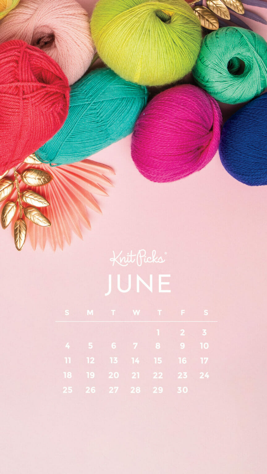 Free Downloadable June 2023 Calendar - The Knit Picks Staff Knitting Blog